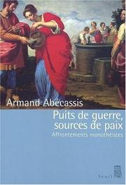 Front cover of Puits de guerre, sources de paix by Armand Abécassis