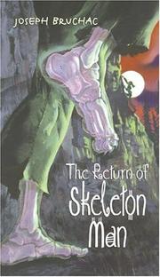 Front cover of The return of Skeleton Man by Joseph Bruchac