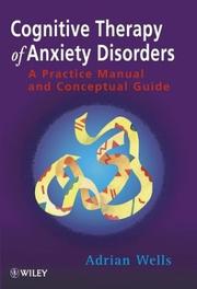 Cover of Cognitive therapy of anxiety disorders by Adrian Wells