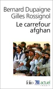 Front cover of Le carrefour afghan by Bernard Dupaigne