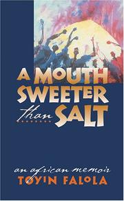 Front cover of A Mouth Sweeter Than Salt by Toyin Falola
