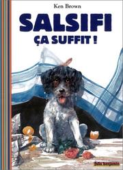 Cover of Salsifi, ça suffit! by Ken Brown
