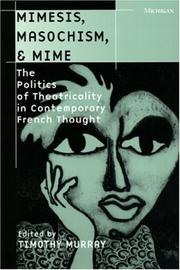 Front cover of Mimesis, masochism, & mime by Timothy Murray