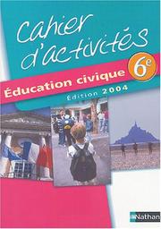 Front cover of Education Civique 6e Edition 2004 (Reliure Inconnue) by Anne-marie Tourillon