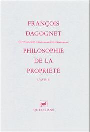 Cover of Philosophie de la propriété by François Dagognet