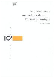 Cover of Le phénomène mamelouk dans l'Orient islamique by David Ayalon
