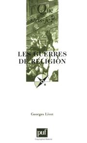 Front cover of Les guerres de religion, 1559-1598 by Georges Livet