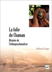 Front cover of La folie du chaman by Richard Lioger