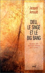 Front cover of Dieu, le singe et le big-bang by Jacques Arnould