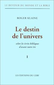 Front cover of Le Destin de l'Univers selon les Ecrits bibliques d'avant notre ère by R. Klaine