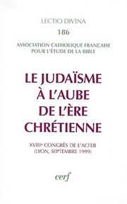Front cover of Le Judaïsme à l'aube de l'ère chrétienne by Association catholique française pour l'étude de la Bible. Congrès