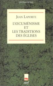 Front cover of L'ÂcumÃ©nisme et les Traditions des Ã©glises by Jean Laporte