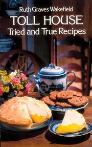 Front cover of Toll House Tried and True Recipes by Ruth Graves Wakefield