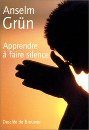 Front cover of Apprre à faire silence by Anselm Grün
