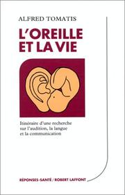 Front cover of L' oreille et la vie by Alfred Tomatis