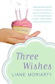 Front cover of Three Wishes by Liane Moriarty
