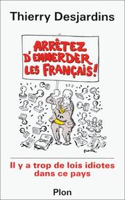 Front cover of Arrêtez d'emmerder les Français by Desjardins