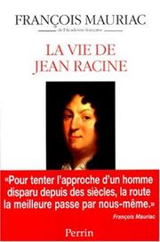 Front cover of La vie de Jean Racine by François Mauriac