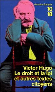Front cover of Le Droit et la loi et autres textes citoyens by Victor Hugo