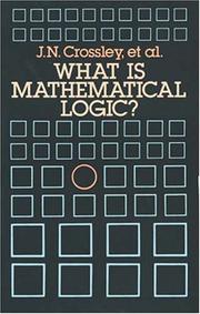 Cover of What is mathematical logic? by J. N. Crossley