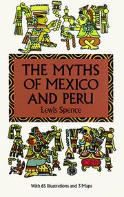 Front cover of The Myths of Mexico & Peru by Lewis Spence