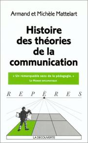 Front cover of Histoire des théories de la communication by Armand Mattelart