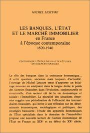 Cover of Les banques, l'état et le marché immobilier en France a l'époque contemporaine, 1820-1940 by Michel Lescure