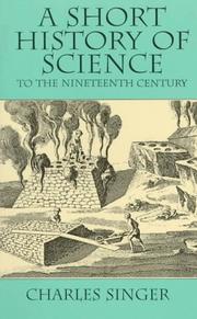 Front cover of A short history of science to the nineteenth century by Charles Joseph Singer