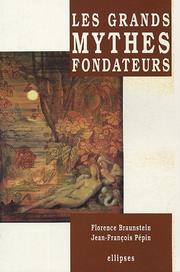 Front cover of Les grands mythes fondateurs by Florence Braunstein-Silvestre