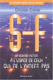 Front cover of La sf a l'usage de ceux qui ne l'aiment pas by Christian Grenier