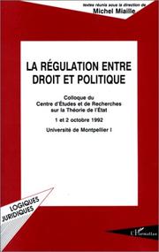 Front cover of La régulation entre droit et politique by Centre d'études et de recherches sur la théorie de l'État. Colloque (1992 Université de Montpellier 1, France)