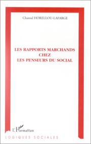 Front cover of Les rapports marchands chez les penseurs du social (Logiques sociales) by Chantal Horellou-Lafarge