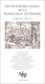 Front cover of Dix-huitièmes Assises de la traduction littéraire (Arles 2001) by Assises de la traduction litteraire (18th : 2001 : Arles, France)