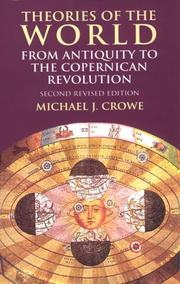 Front cover of Theories of the World from Antiquity to the Copernican Revolution by Michael J. Crowe