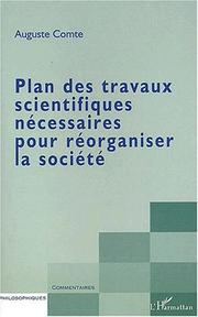 Front cover of Plan des travaux scientifiques necessaires pour reorganiser la societe by Auguste Comte