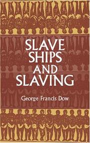 Front cover of Slave ships and slaving by George Francis Dow