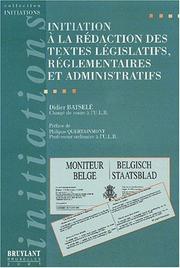 Front cover of Initiation a la rédaction des textes legislatifs reglementaires et administ by d. Batsele