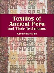 Front cover of Textiles anciens du Pérou et leurs techniques by Raoul d' Harcourt