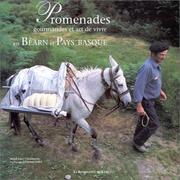 Front cover of Promenades gourmandes et art de vivre en Bearn et Pays Basque by Marie-Luce Cazamayou