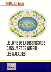 Front cover of Livre de la misericorde dans l'art de guérir les maladies by Siouti Jalal Eddine