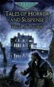 Front cover of Tales of Horror and Suspense (Cask of Amontillado / Fall of the House of Usher / Gold-Bug / Murders in the Rue Morgue / Pit and the Pendulum / Purloined Letter / Tell-Tale Heart / William Wilson) by Edgar Allan Poe