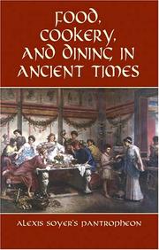 Cover of Food, cookery, and dining in ancient times by Alexis Soyer