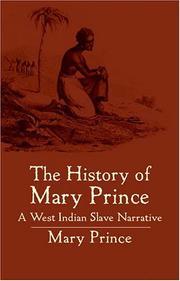 Front cover of The history of Mary Prince, a West Indian slave, related by herself by Mary Prince