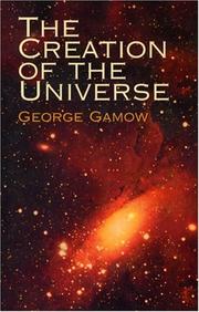 Front cover of The creation of the universe by George Gamow