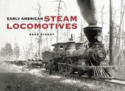 Front cover of Early American steam locomotives by Reed Kinert