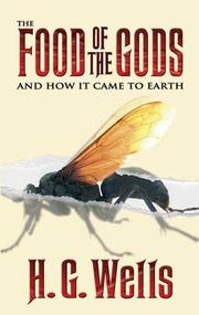 Front cover of The food of the gods and how it came to earth by H. G. Wells