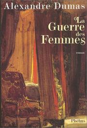 Front cover of La guerre des femmes by Alexandre Dumas