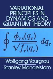 Front cover of Variational principles in dynamics and quantum theory by Wolfgang Yourgrau