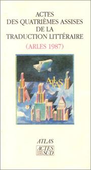 Front cover of Actes des quatrièmes Assises de la traduction littéraire (Arles 1987) by Assises de la traduction littéraire (4th 1987 Arles, France)