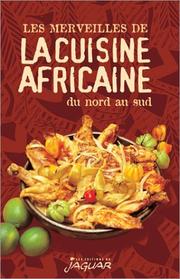 Front cover of Les merveilles de la cuisine africaine by Danielle Ben Yahmed